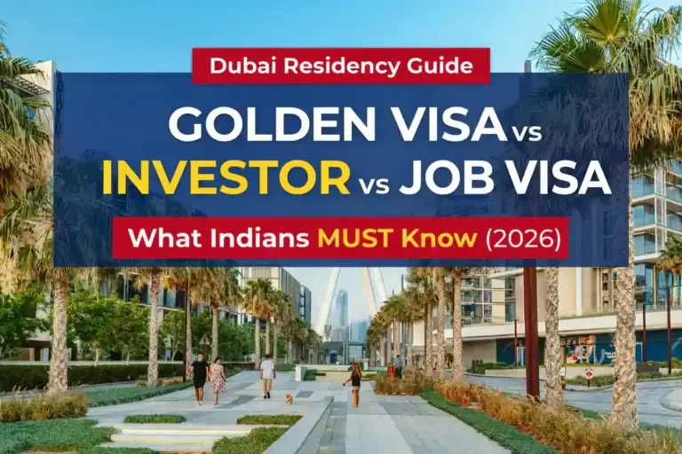 How to Evaluate Dubai Residency Options -Golden Visa, Investor Visa & Employment Residency — A Complete Guide for Indians
